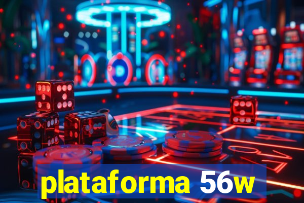 plataforma 56w